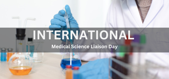 International Medical Science Liaison Day  [अंतर्राष्ट्रीय चिकित्सा विज्ञान संपर्क दिवस]